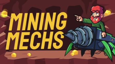 【クリアの後で。】単純作業のサイクルがやめられない採掘アクション『Mining Mechsレビュー』